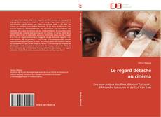 Bookcover of Le regard détaché au cinéma