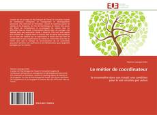 Bookcover of Le métier de coordinateur