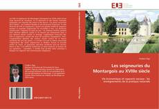 Les seigneuries du Montargois au XVIIIe siècle kitap kapağı