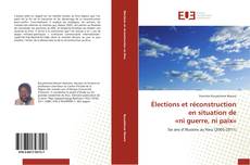 Capa do livro de Élections et réconstruction en situation de «ni guerre, ni paix» 
