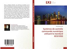 Copertina di Systèmes de contrôle commande numérique utilisant le standard IEC61850
