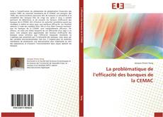 Buchcover von La problématique de l’efficacité des banques de la CEMAC