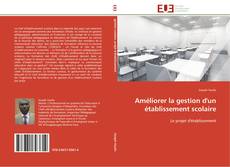 Bookcover of Améliorer la gestion d'un établissement scolaire