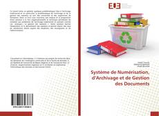 Copertina di Système de Numérisation, d’Archivage et de Gestion des Documents