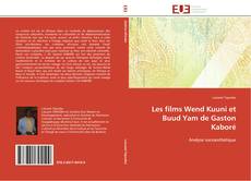 Les films Wend Kuuni et Buud Yam de Gaston Kaboré kitap kapağı