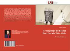 Copertina di Le recyclage du déchet dans l'art du XXIe siècle