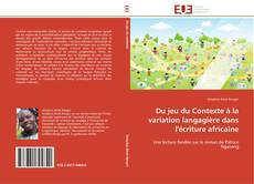 Bookcover of Du jeu du Contexte à la variation langagière dans l'écriture africaine