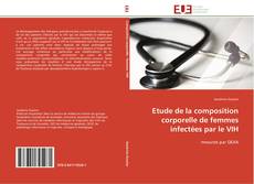 Bookcover of Etude de la composition corporelle de femmes infectées par le VIH