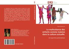 Bookcover of La maltraitance des enfants comme malaise dans la culture actuelle.