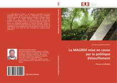 Bookcover of La MAGRIVI mise en cause par la politique d'étouffement