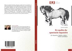 Bookcover of En quête du spectacle équestre