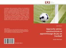 Buchcover von Approche sémio-constructiviste et apprentissage de jeu en Football