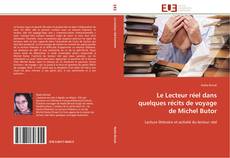 Bookcover of Le Lecteur réel dans quelques récits de voyage de Michel Butor
