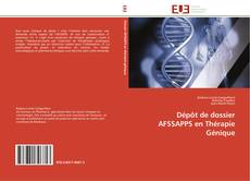 Dépôt de dossier AFSSAPPS en Thérapie Génique kitap kapağı