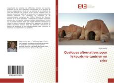 Capa do livro de Quelques alternatives pour le tourisme tunisien en crise 