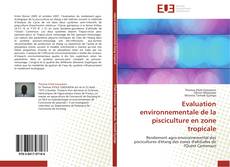 Capa do livro de Evaluation environnementale de la pisciculture  en zone tropicale 