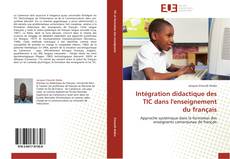 Buchcover von Intégration didactique des TIC dans l'enseignement du français