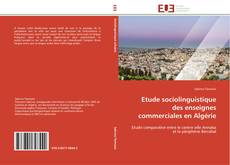 Couverture de Etude sociolinguistique des enseignes commerciales en Algérie