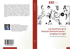 Bookcover of Les fonctions de la chanson feminine zarma – songhay au niger