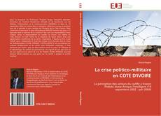 Capa do livro de La crise politico-millitaire en COTE D'IVOIRE 
