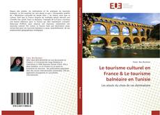 Buchcover von Le tourisme culturel en France & Le tourisme balnéaire en Tunisie