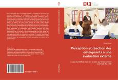 Portada del libro de Perception et réaction des enseignants à une évaluation externe
