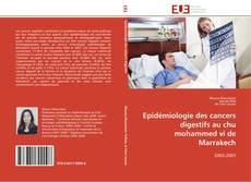 Portada del libro de Epidémiologie des cancers digestifs au chu mohammed vi de Marrakech
