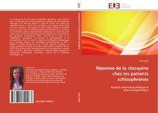 Bookcover of Réponse de la clozapine chez les patients schizophrènes
