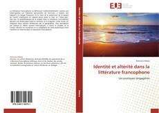 Buchcover von Identité et altérité dans la littérature francophone