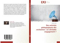 Bookcover of Des activités pédagogiques des orchestres : un véritable engagement ?