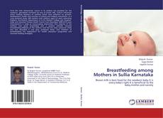Portada del libro de Breastfeeding among Mothers in Sullia Karnataka