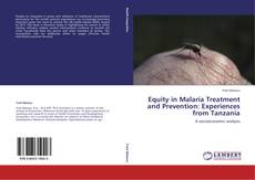 Capa do livro de Equity in Malaria Treatment and Prevention: Experiences from Tanzania 