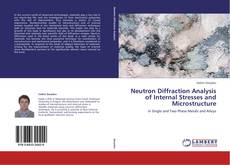 Copertina di Neutron Diffraction Analysis of Internal Stresses and Microstructure