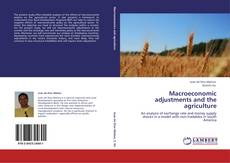 Bookcover of Macroeconomic adjustments and the agriculture