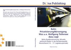 Bookcover of Bahn Privatisierung/Börsengang. Was u.a. Wolfgang Tiefensee dazu sagt