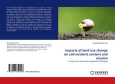 Portada del libro de Impacts of land use change on soil nutrient content and erosion