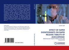 Buchcover von EFFECT OF SUPER DISINTEGRANTS ON RAPID RELEASE TABLETS OF ACECLOFENAC