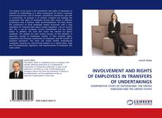 Buchcover von INVOLVEMENT AND RIGHTS OF EMPLOYEES IN TRANSFERS OF UNDERTAKINGS