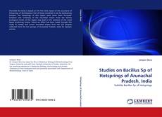 Couverture de Studies on Bacillus Sp of Hotsprings of Arunachal Pradesh, India