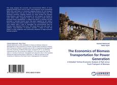 Buchcover von The Economics of Biomass Transportation for Power Generation