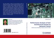 Couverture de Performance Analysis of SoC Architectures based on Network Calculi