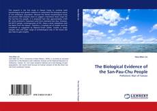 Bookcover of The Biological Evidence of the San-Pau-Chu People