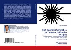 Couverture de High-Harmonic Generation for Coherent Diffractive Imaging
