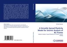 Обложка A Versatile Spread Plasticity Model for Seismic Analysis of RC Frames