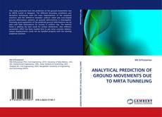 Copertina di ANALYTICAL PREDICTION OF GROUND MOVEMENTS DUE TO MRTA TUNNELING