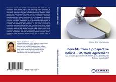 Capa do livro de Benefits from a prospective Bolivia – US trade agreement 