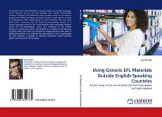 Bookcover of Using Generic EFL Materials Outside English-Speaking Countries