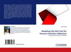 Capa do livro de Modeling the Peel Test for Pressure Sensitive Adhesives 