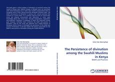 Capa do livro de The Persistence of  divination among the Swahili Muslims in Kenya 