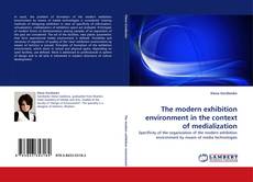 Capa do livro de The modern exhibition environment in the context of medialization 